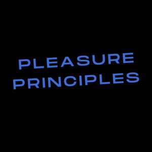 Pleasure Principles