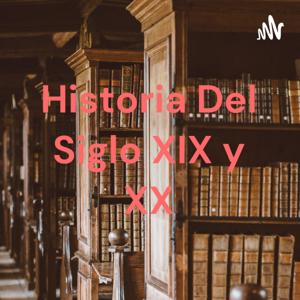 Historia Del Siglo XIX y XX