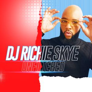 DJ Richie Sky Unfiltered