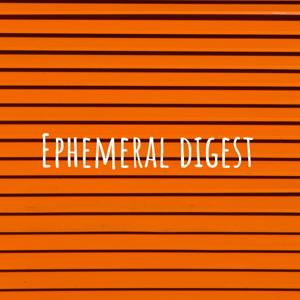 Ephemeral digest