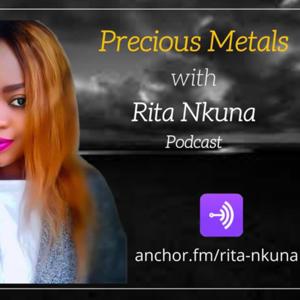 Precious Metals with Rita Nkuna