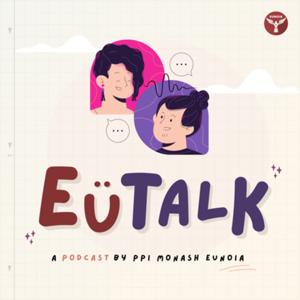 Eutalk by PPI Monash Eunoia