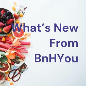 What's New From BnHYou