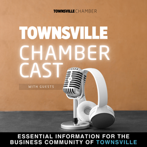 Townsville ChamberCast