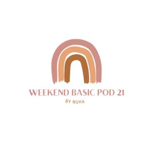 WEEKEND BASIC POD 21