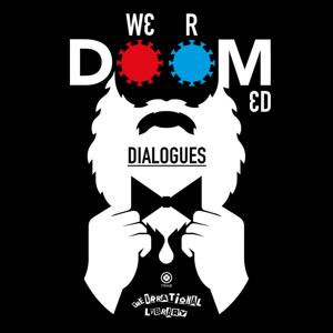 We...are Doomed Dialogues with The Irrational Library