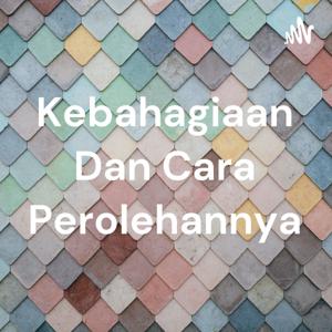 Kebahagiaan Dan Cara Perolehannya