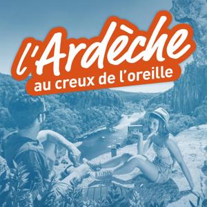 L’Ardèche au creux de l’oreille