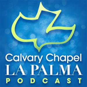 Calvary Chapel La Palma Podcast