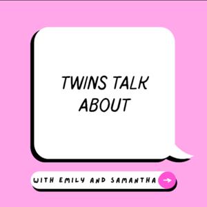 Twins Talk About