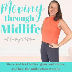 Moving through Midlife | Helping Midlife Women Move Better and Feel Better