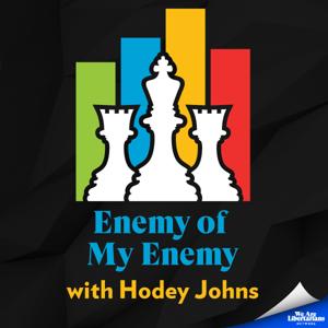 Enemy of My Enemy with Hodey Johns by We Are Libertarians