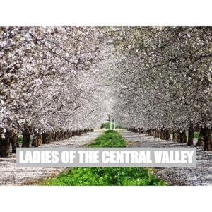 Ladies of the Central Valley