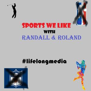 Sports We Like with Randall and Roland
