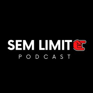 Sem Limite Podcast