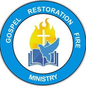 Gospel Restoration Fire Ministry