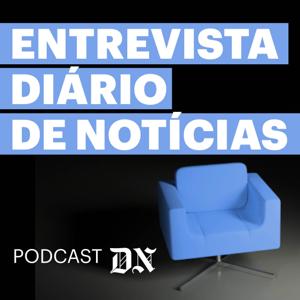 Diário de Notícias - Entrevistas DN - Podcast