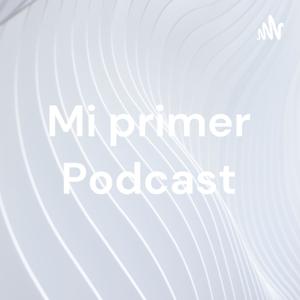 Mi primer Podcast