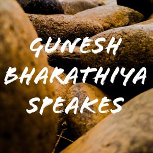 Gunesh Bharathiya Speaks