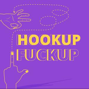 Hook Up Fuck Up