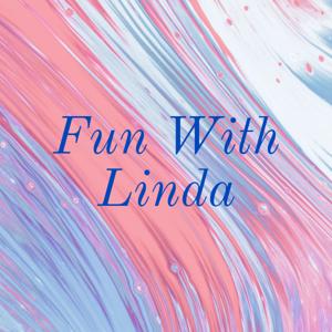 Fun With Linda