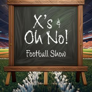 Xs and Oh No! Football Show