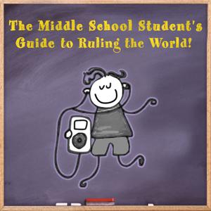 The Middle School Student's Guide to Ruling the World!