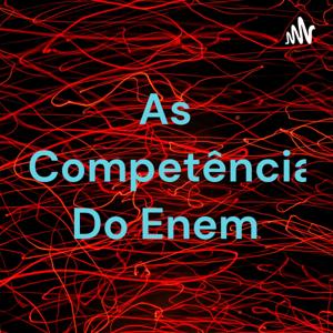 As 5 Competências Do Enem