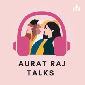 Aurat Raj Talks