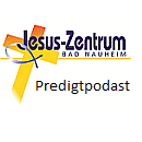 Predigten vom Jesus-Zentrum Bad Nauheim