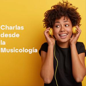 Charlas desde la Musicología