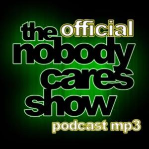 Nobody Cares Show