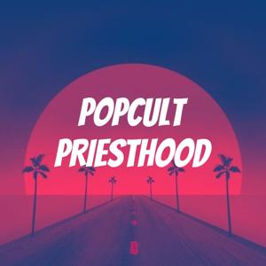 POPCULT PRIESTHOOD