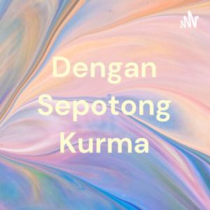 Dengan Sepotong Kurma