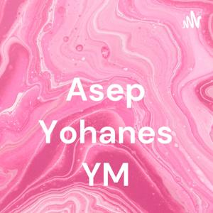 Asep Yohanes YM