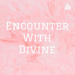 Encounter With Divine