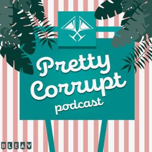 Pretty Corrupt Podcast by Jordan Ross Meyers