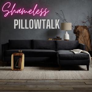 Shameless Pillowtalk