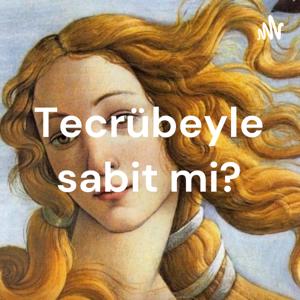 Tecrübeyle sabit mi?