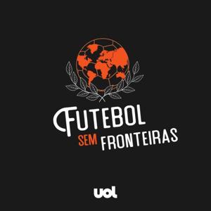 Futebol Sem Fronteiras by UOL