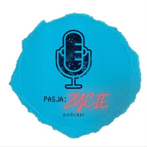 Pasja: Życie