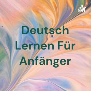 Deutsch Lernen Für Anfänger by Anna Lena Blume