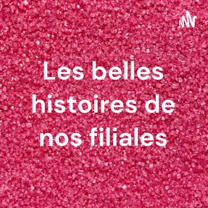 Les belles histoires de nos filiales