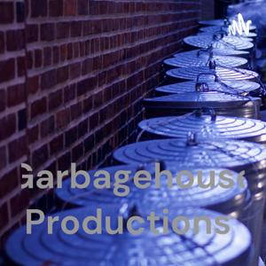 Garbagehouse Productions