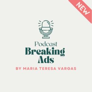 Breaking Ads by María Teresa Vargas