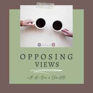 Opposing Views With Ai Nee & Christelle