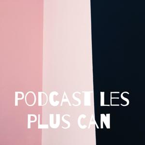 Podcast Les Plus Can