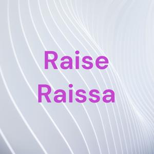 Raise Raissa