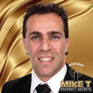 Mike T Property Secret's Podcast