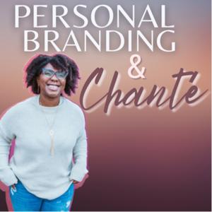 Personal Branding & Chante'